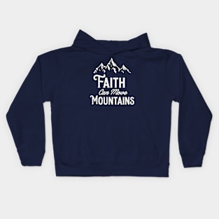 Faith Can Move Mountains Kids Hoodie